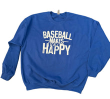 Load image into Gallery viewer, Baseball Makes Me Happy Sweatshirt