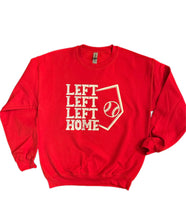Load image into Gallery viewer, Left, Left, Left, Home Sweatshirt