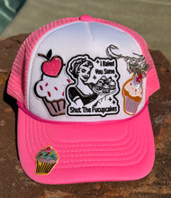 Load image into Gallery viewer, I Baked You Some Shut the Fucupcakes Trucker Hat