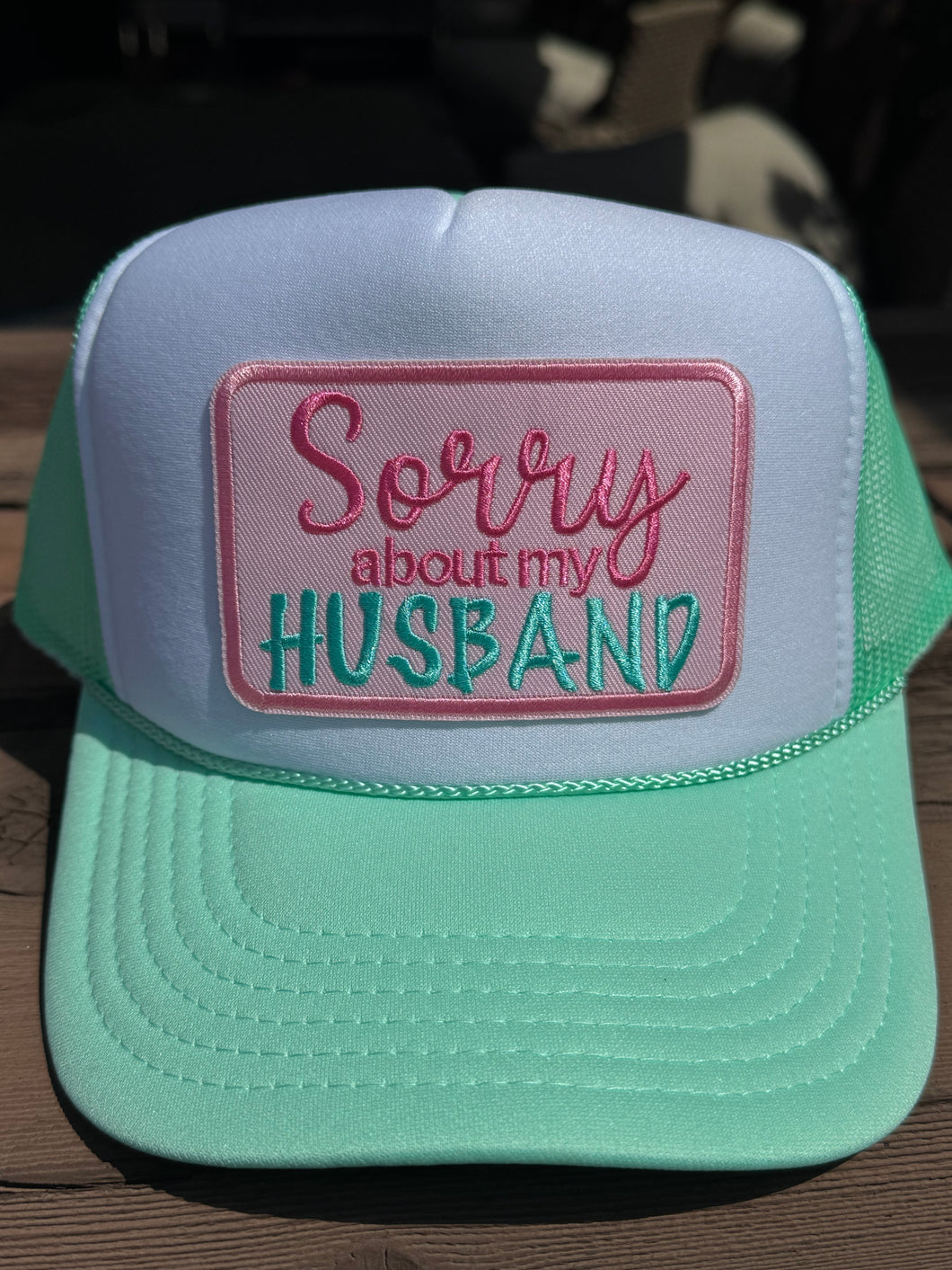 Sorry About My Husband Trucker Hat