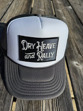 Load image into Gallery viewer, Dry Heave &amp; Rally Trucker Hat