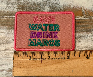 Save Water Drink Margs Iron On Patch