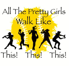 Load image into Gallery viewer, All The Pretty Girls Walk Like This Softball Tees (YOUTH)
