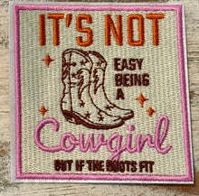 Load image into Gallery viewer, It’s Not Easy Being A Cowgirl Iron On Patch