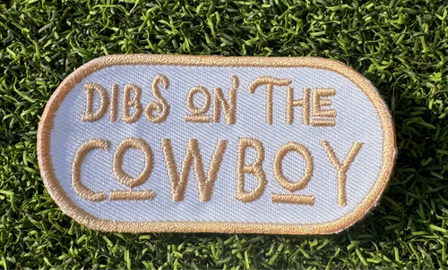 Dibs On The Cowboy Iron On Patch