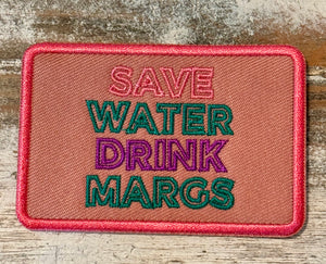 Save Water Drink Margs Iron On Patch