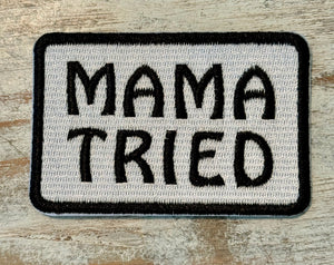 Mama Tried Iron On Patches