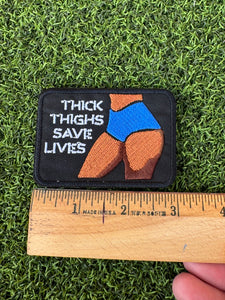 Thick Thighs Save Lifes Iron On Patch