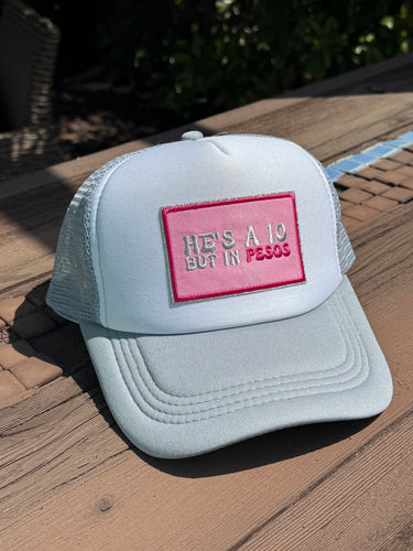 He’s a 10, but in Pesos Trucker Hat