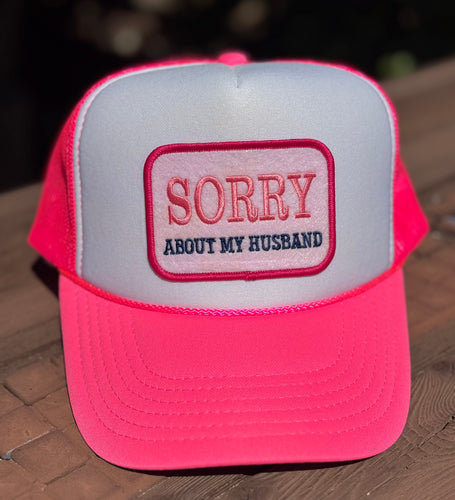 Sorry About My Husband Trucker Hat