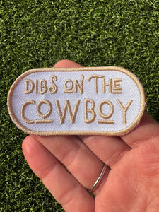 Dibs On The Cowboy Iron On Patch