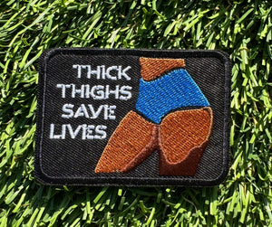 Thick Thighs Save Lifes Iron On Patch