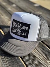 Load image into Gallery viewer, Dry Heave &amp; Rally Trucker Hat