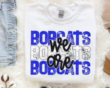 Load image into Gallery viewer, We are BOBCATS Tops