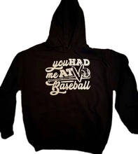 Load image into Gallery viewer, You Had Me At Baseball Hoodie