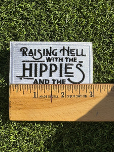 Raising Hell With the Hippies & the Cowboys Iron On Patch