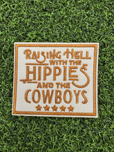 Load image into Gallery viewer, Raising Hell With the Hippies &amp; the Cowboys Iron On Patch