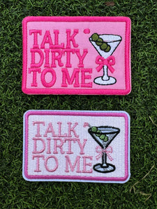 Talk Dirty To Me Iron On Patch