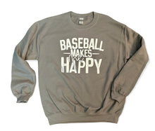 Load image into Gallery viewer, Baseball Makes Me Happy Sweatshirt