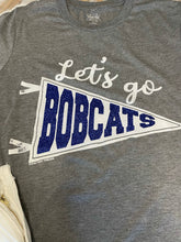 Load image into Gallery viewer, Let’s Go Bobcats T-Shirt