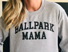 Load image into Gallery viewer, Ballpark Mama Sweatshirt - The Barron Boutique