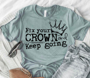 Fix Your Crown Tee