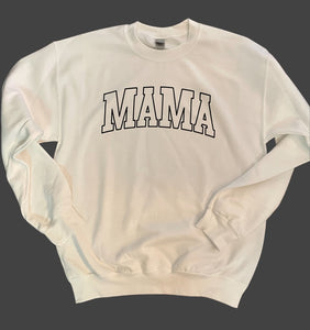 Mama Sweatshirt (Various Colors)