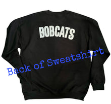Load image into Gallery viewer, Coming &amp; Goin’ Bobcat Sweatshirt (Black or Royal)
